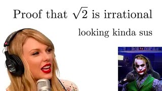 Joker doesnt like Taylor Swifts sqrt 2 proof [upl. by Eldoria43]