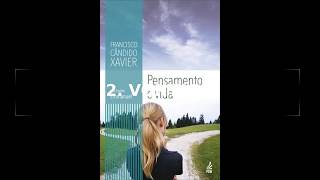 Pensamento e Vida  Chico Xavier Emmanuel  Cap2 Vontade [upl. by Beitz250]