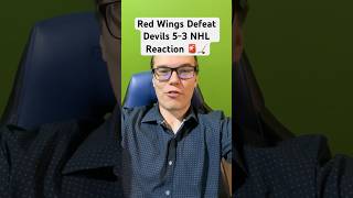 Red Wings Defeat Devils 53 NHL Reaction 🚨🏒 [upl. by Isis]