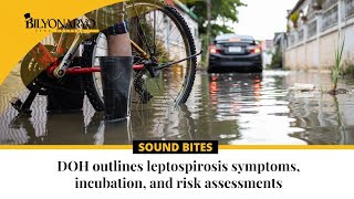 DOH outlines leptospirosis symptoms incubation and risk assessments [upl. by Monney]