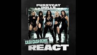 The Pussycat Dolls  React Cash Cash Remix Audio [upl. by Nodababus330]