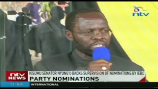 Kisumu senator Nyongo backs supervision of nominations by IEBC [upl. by Lenhard946]