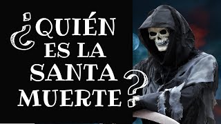 ¿Quién es la Santa Muerte [upl. by Eussoj]