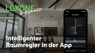 Intelligenter Raumregler – Verwendung in der App – Loxone Explained  2023 4k [upl. by Dambro]