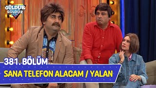 Sana Telefon Alacam  Yalan  381 Bölüm Güldür Güldür Show [upl. by Asssilem]