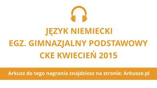 Egzamin gimnazjalny 2015 język niemiecki podstawowy nagranie [upl. by Esekram]