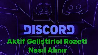 Discord Aktif Geliştirici Rozeti Nasıl Alınır Detaylı Anlatım [upl. by Niloc]