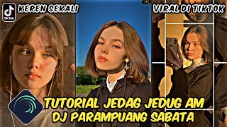 Tutorial Jedag Jedug Alight Motion DJ PARAMPUANG SABATA [upl. by Yblek11]