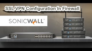 How To Configure SSL VPN In SonicWall firewall sonicwall firewalls tech [upl. by Malchus]