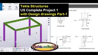 Tekla Structures US Complete Project 1 with Design drawings Part 1 [upl. by Quint]