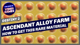 How to get Ascendant Alloy in Destiny 2 Witch Queen Ascendant Alloy Farm [upl. by Tammany298]