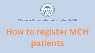 Registering MCH Patients  ePIS Bhutan [upl. by Letnuahs]