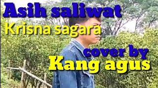 Asih saliwat vockal Krisna sagara cover by kang Agus  Darsana chanel [upl. by Naesed94]