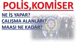 PolisKomiser Nasıl Olunur Maaşı Çalışma Koşulları [upl. by Aelak]