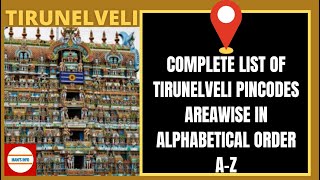 Tirunelveli Pincodes A Complete list of Tirunelveli Pincodes Areawise in Alphabetical order AZ [upl. by Romelda376]