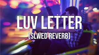 Akhiyon Ne Likh Diya Love Letter  Slowed and Reverb 🎧 [upl. by Manoop337]