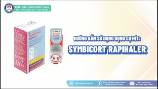 💪💪💪HƯỚNG DẪN SỬ DỤNG DỤNG CỤ HÍT SỐ 8  SYMBICORT RAPIHALER💪💪💪 [upl. by Rachelle]