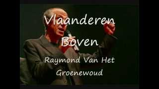 Raymond Van Het Groenewoud  Vlaanderen Boven [upl. by Ailices]