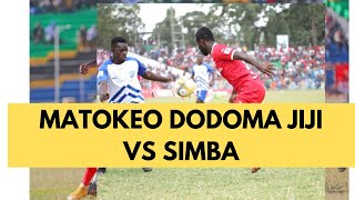 MATOKEO DODOMA JIJI VS SIMBA LEO 17 MAY 2024 [upl. by Ettereve699]