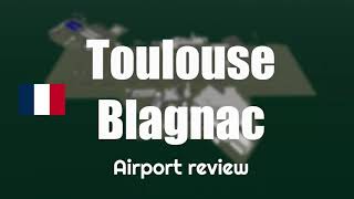 Toulouse Blagnac Airport review [upl. by Sivaj980]