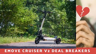 4 EMOVE CRUISER V2 DEAL BREAKERS [upl. by Baron274]