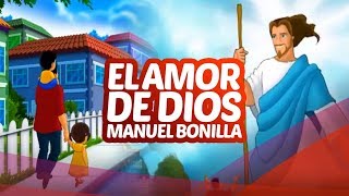 Manuel Bonilla  El Amor De Dios  Viva El Amor [upl. by Peacock115]