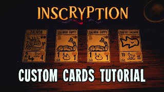 How to Create Custom Cards in Inscryption [upl. by Edrick]