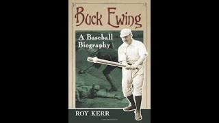 The Legend of Buck Ewing  The Greatest Catcher Of MLBs Early Years [upl. by Anez779]