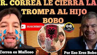 RAFAEL CORREA LO DEJA COMO PUERCO AL HIJO BOBO POR ANDAR DE BOCON Y MENTIROSO NOTICIAS RFE TV [upl. by Bough]