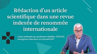 Rédaction d’un article scientifique dans une revue indexée de renommée internationale [upl. by Gelb]