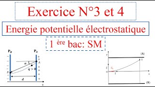 Exercice N°3 et 4 énergie potentielle électrostatique 1BAC SM [upl. by Suzy470]