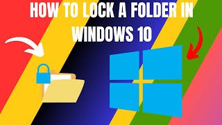 How to Lock a Folder in Windows 10 2024 [upl. by Ebby]