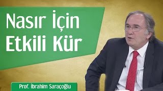 Nasır İçin Etkili Kür  Prof İbrahim Saraçoğlu [upl. by Sirraf]