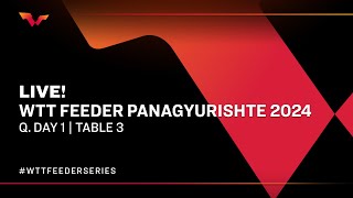 LIVE  T3  Qualifying Day 1  WTT Feeder Panagyurishte 2024 [upl. by Flosi]