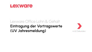 Eintragung der Vortragswerte UV Jahresmeldung  Lexware Office Lohn amp Gehalt erklärts [upl. by Ylebmik609]