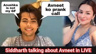 Siddharth talking about Avneet and Prank call on Avneet  Siddharth LIVE  Sidneet Project [upl. by Notneiuq]