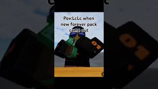 LcLc when the new forever pack came out meme roblox [upl. by Georges]