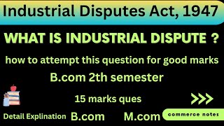 Industrial dispute meaning explained in detail  Business law  Bcom 2 semester [upl. by Antin]