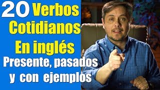 20 VERBOS EN INGLES MUY NECESARIOS DE SABER Presente pasado y participio [upl. by Ahsinel]