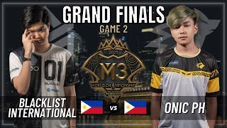 BLACKLIST INTERNATIONAL VS ONIC PH  GRAND FINALS  GAME 2  M3 WORLD CHAMPIONSHIP [upl. by Kolivas465]