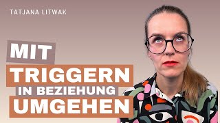 Wie du mit Triggern in deiner Beziehung umgehen kannst [upl. by Eoz]