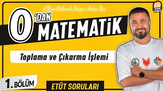 Toplama ve Çıkarma İşlemi  1BÖLÜM Soru Çözüm  0 DAN MATEMATİK [upl. by Soph]