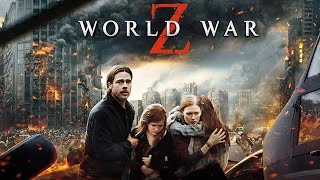 World War Z 2013 Full Movie  Brad Pitt Mireille Enos James Badge Dale  Review and Facts [upl. by Noyart821]