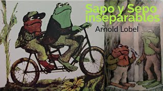 Sapo y Sepo inseparables Audiolibro en español completo [upl. by Assirrac]