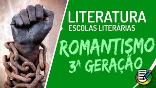 Literatura  Romantismo 3ª Geração  Fase Condoreira [upl. by Arded126]