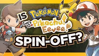 Are Pokémon Lets Go Pikachu amp Lets Go Eevee SpinOff Games [upl. by Huai]