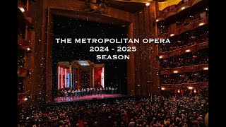 The Metropolitan Opera 20242025 Season OPERA [upl. by Noreik]