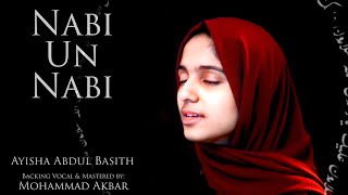 Nabi Un Nabi  Ayisha Abdul Basith Official Video [upl. by Lourdes]