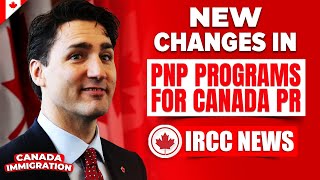 Canada Immigration  New Changes in PNP Programs for Canada Permanent Residency 2024  IRCC [upl. by Andrej]