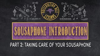 Sousaphone Introduction Part 2 Taking Care of Your Sousaphone [upl. by Gorski]